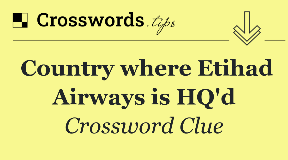 Country where Etihad Airways is HQ'd
