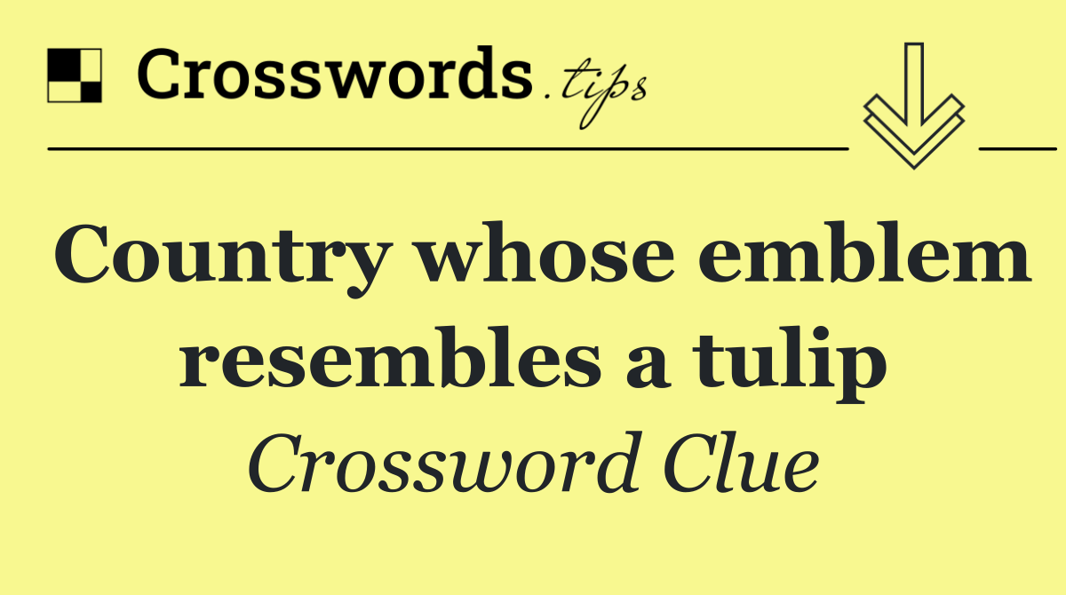 Country whose emblem resembles a tulip