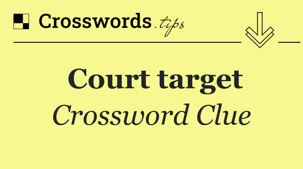 Court target
