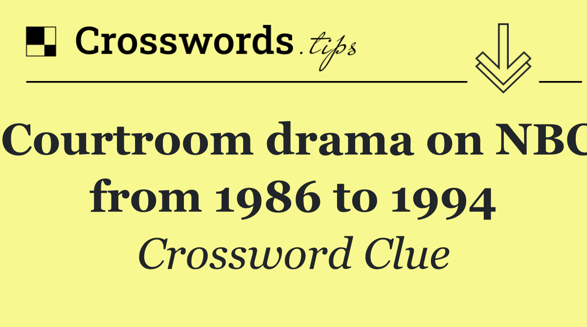 Courtroom drama on NBC from 1986 to 1994