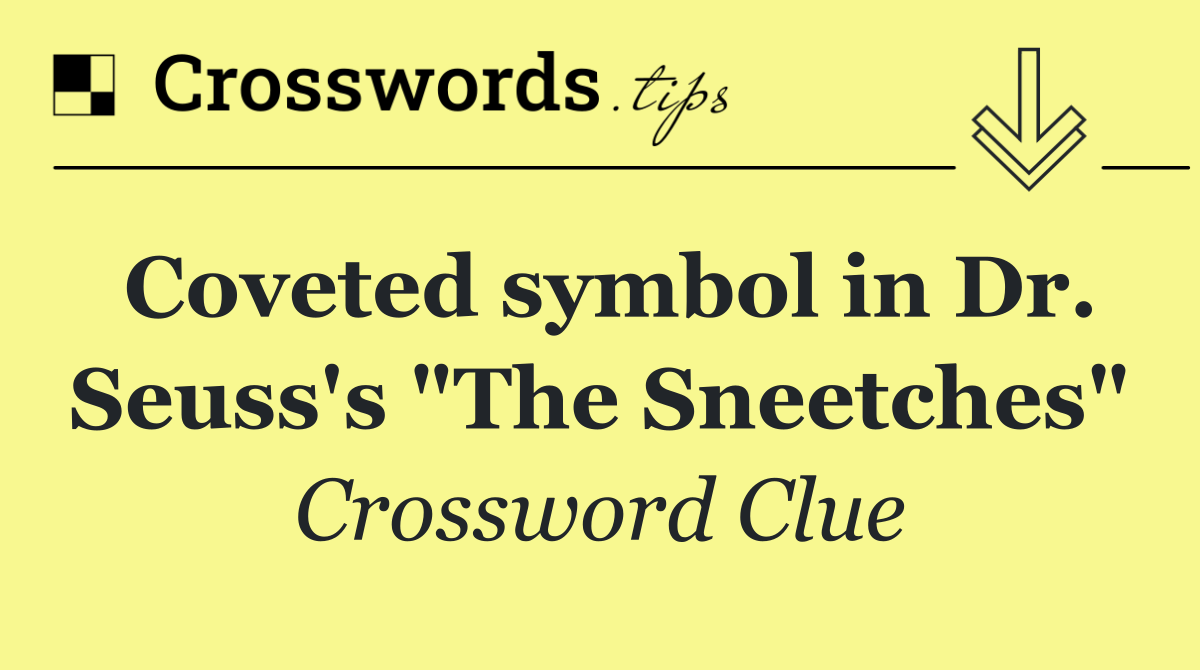 Coveted symbol in Dr. Seuss's "The Sneetches"