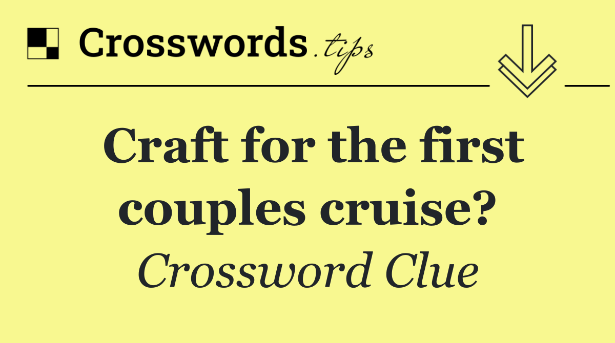 Craft for the first couples cruise?