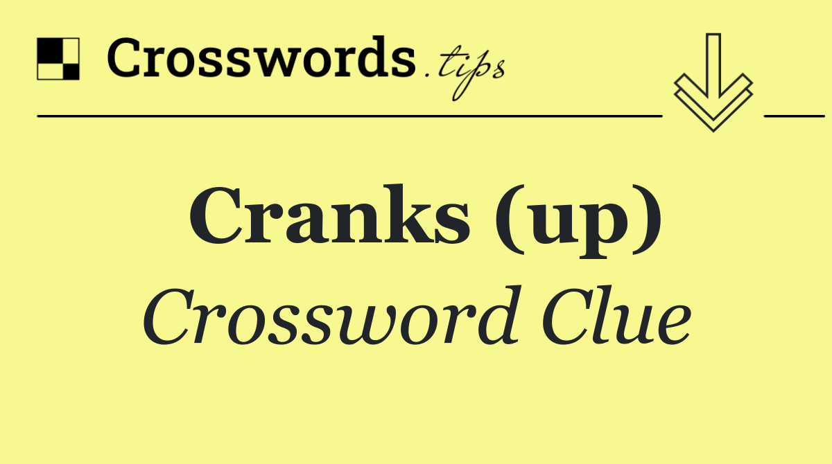 Cranks (up)