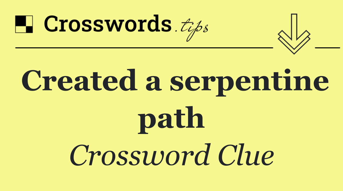 Created a serpentine path