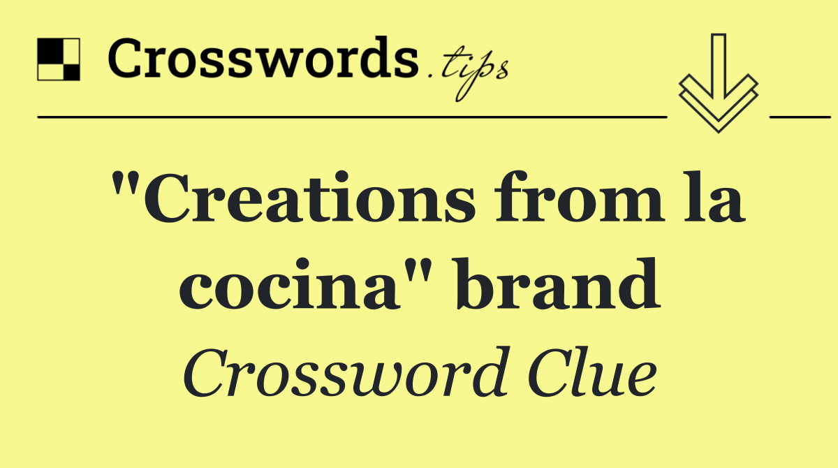 "Creations from la cocina" brand