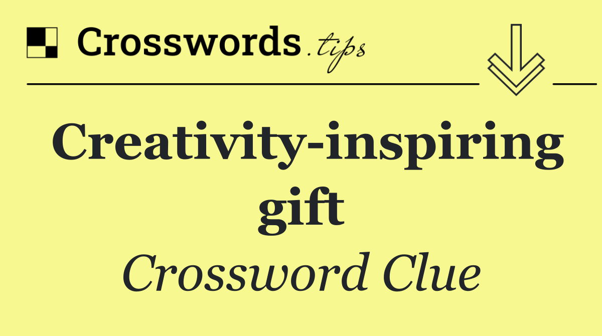 Creativity inspiring gift