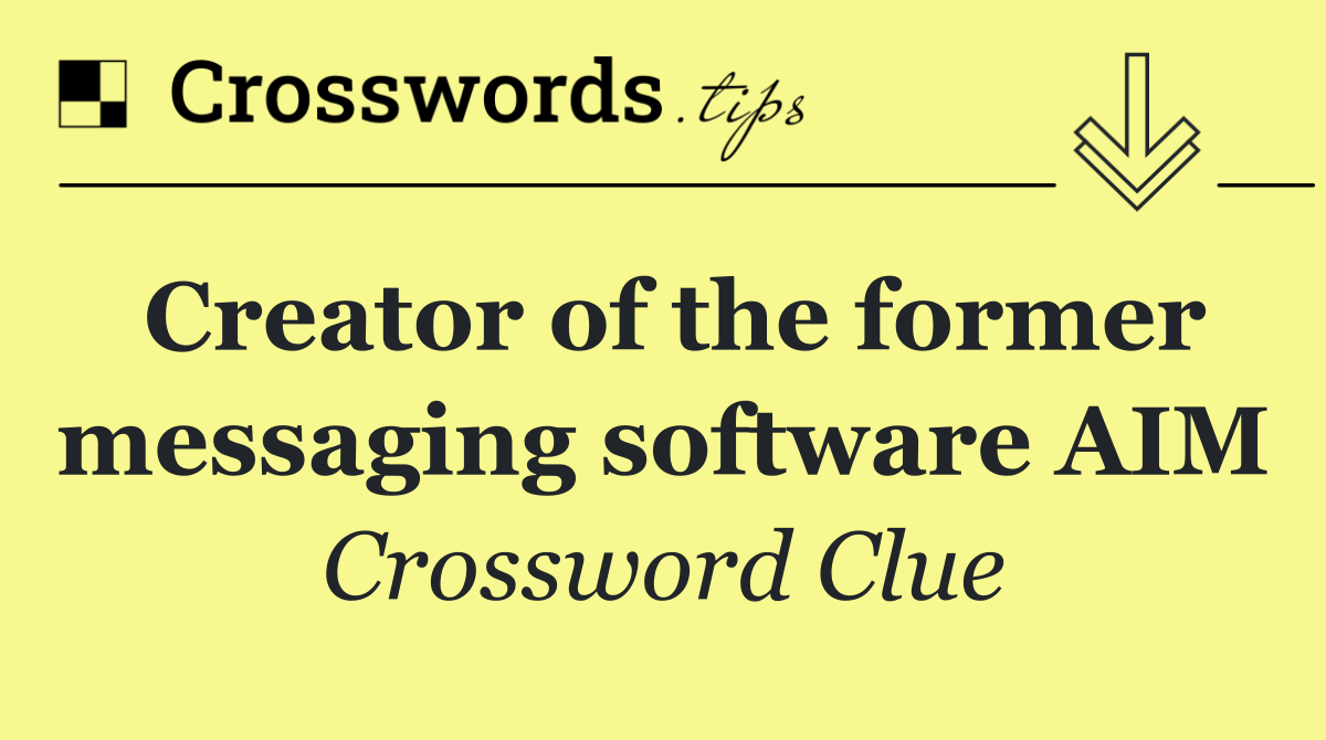 Creator of the former messaging software AIM