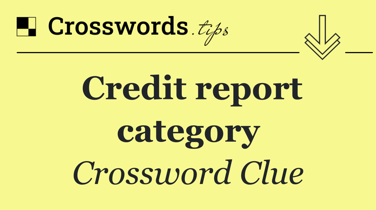 Credit report category