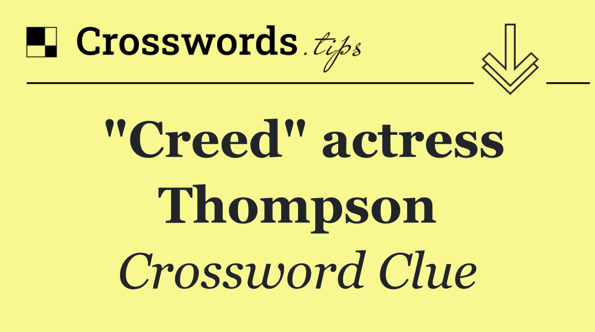 "Creed" actress Thompson