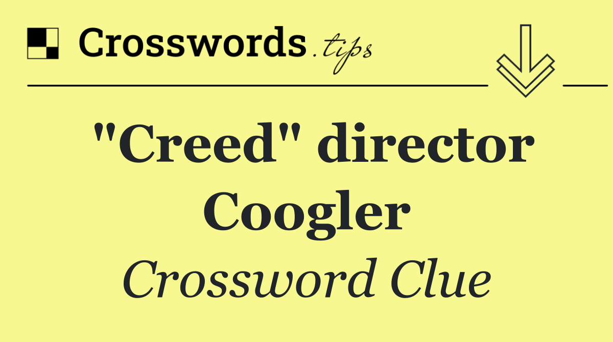 "Creed" director Coogler