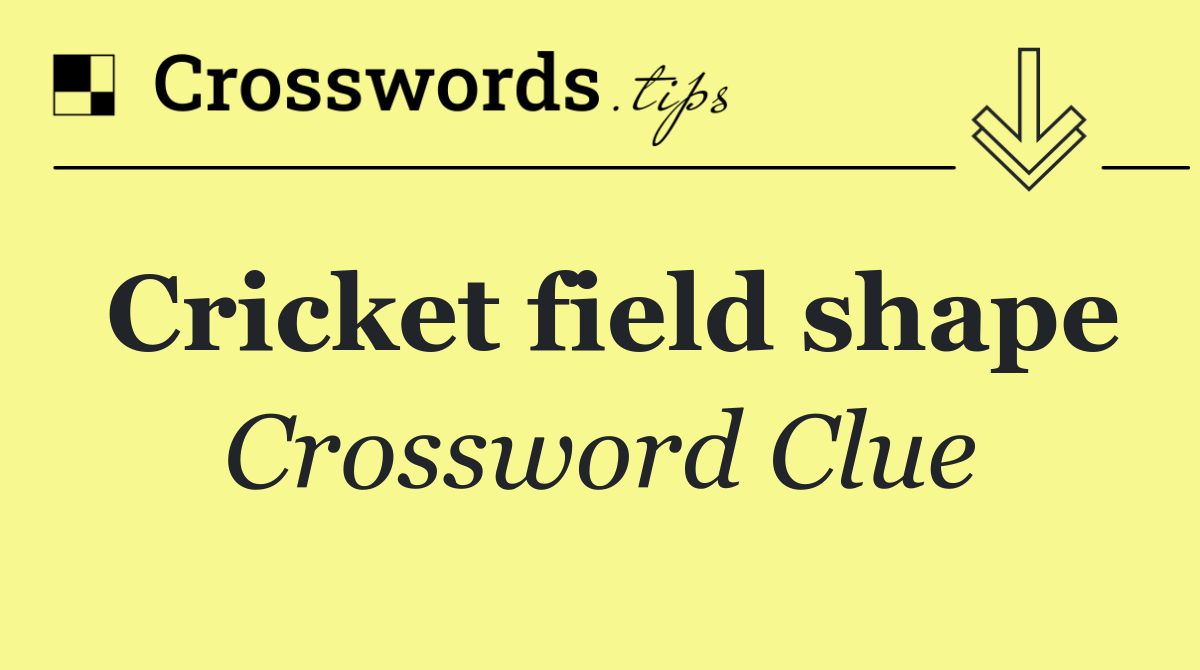 Cricket field shape
