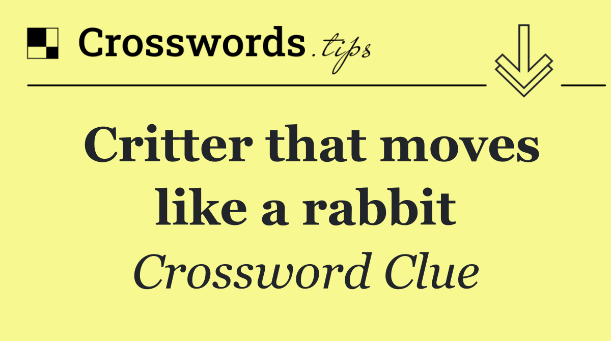 Critter that moves like a rabbit