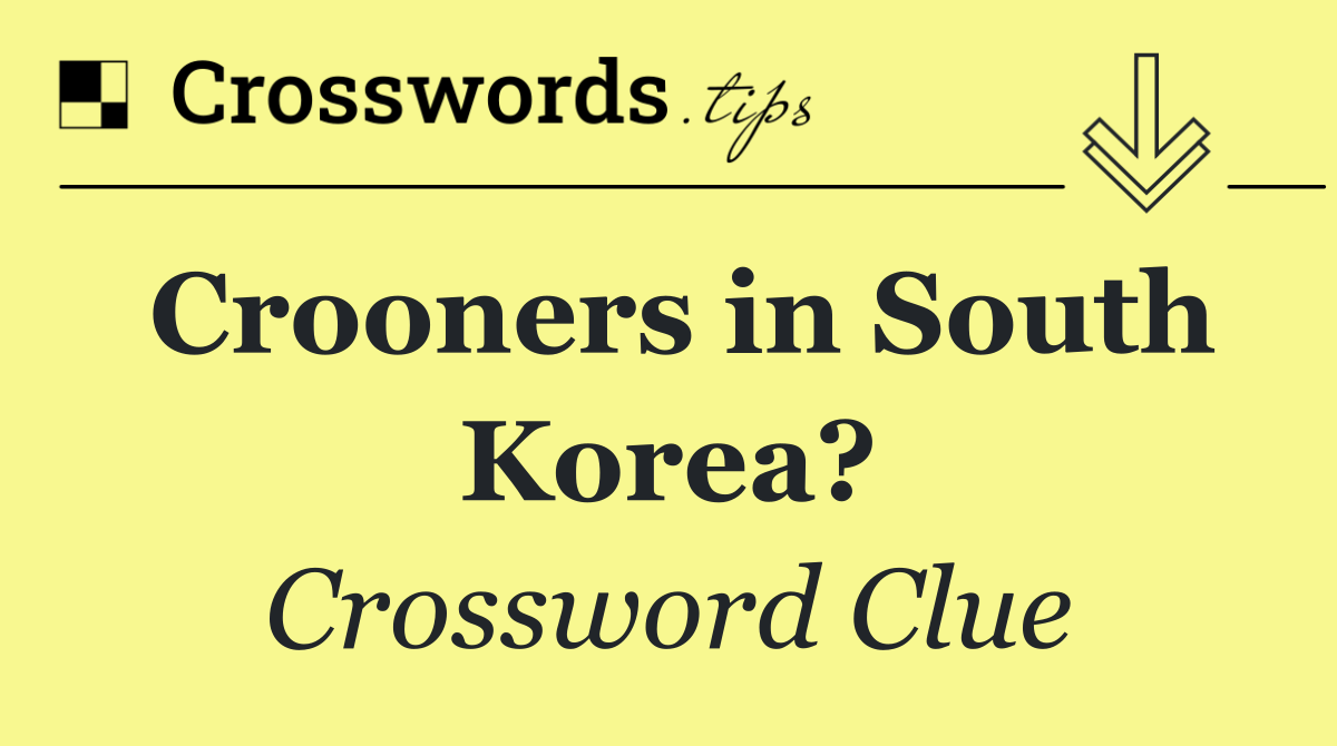 Crooners in South Korea?