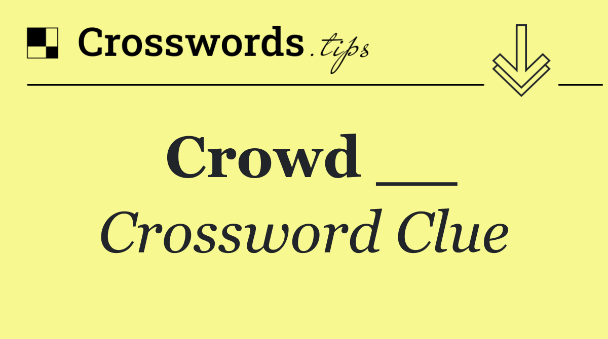 Crowd __