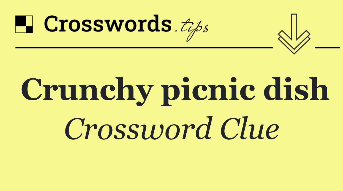 Crunchy picnic dish