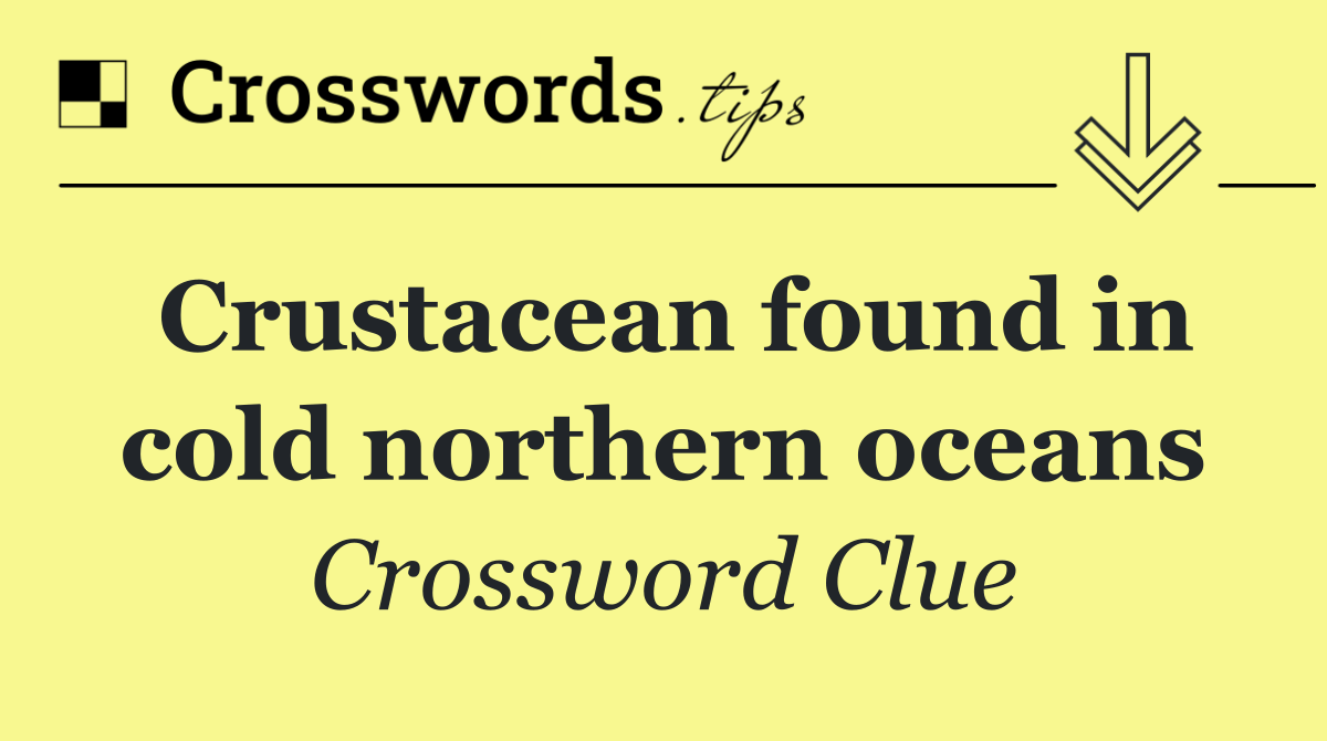 Crustacean found in cold northern oceans