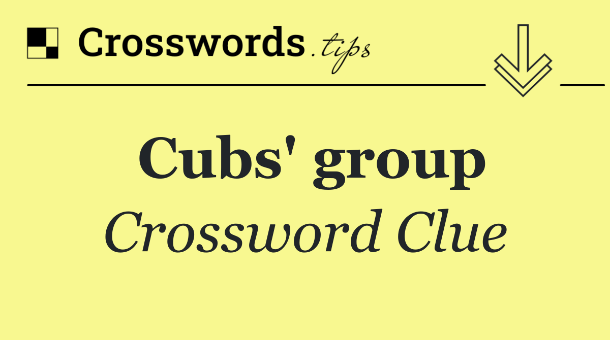 Cubs' group