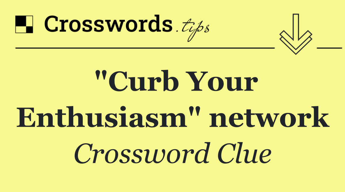 "Curb Your Enthusiasm" network