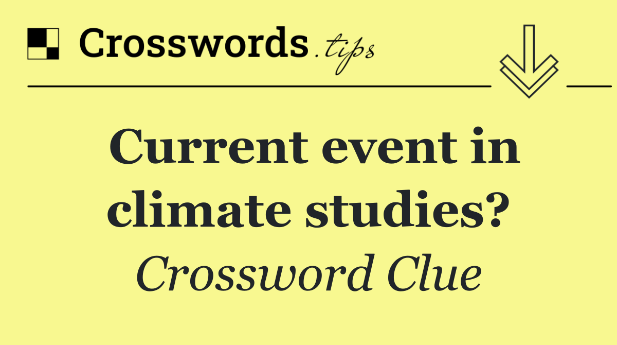 Current event in climate studies?