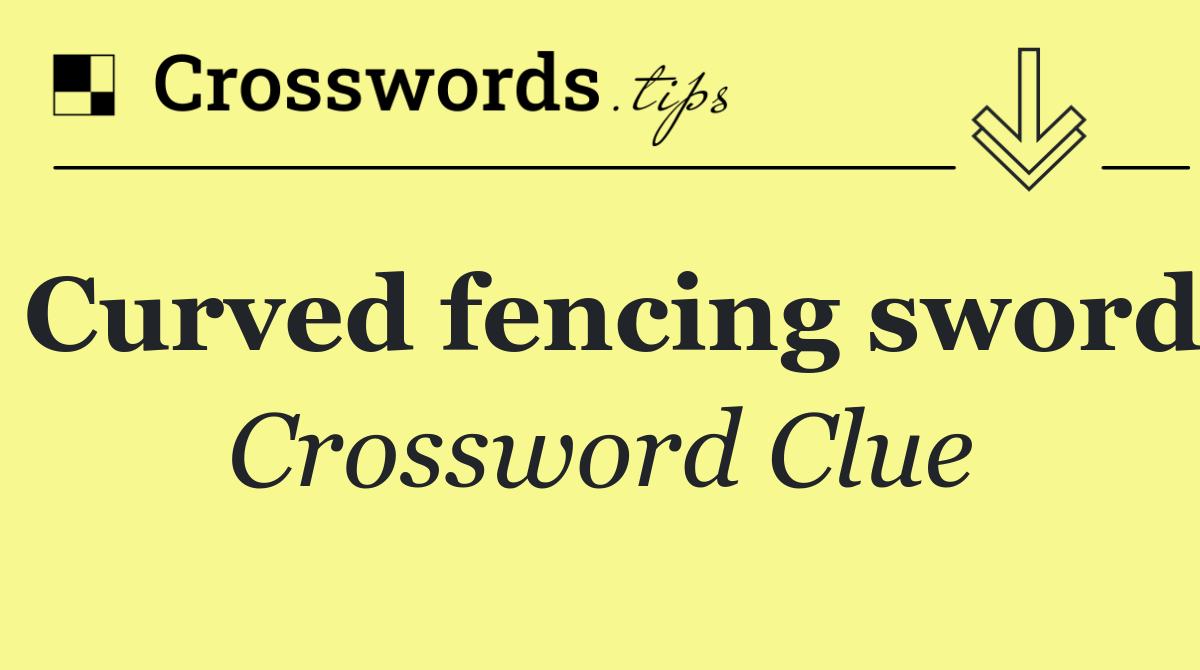 Curved fencing sword