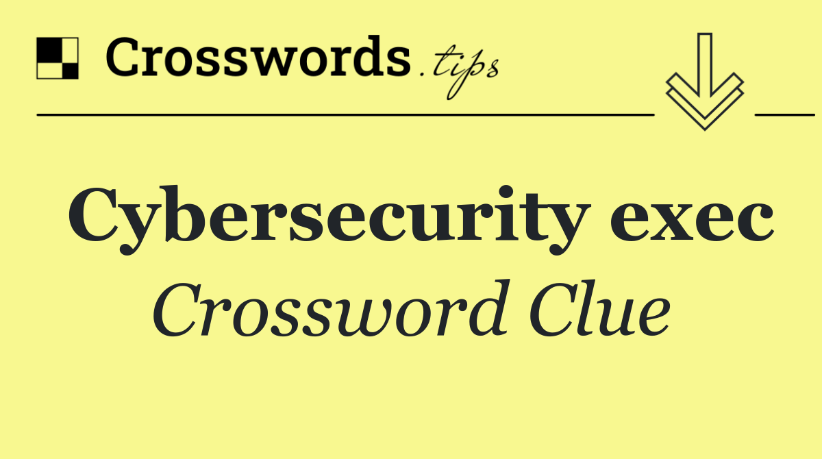 Cybersecurity exec