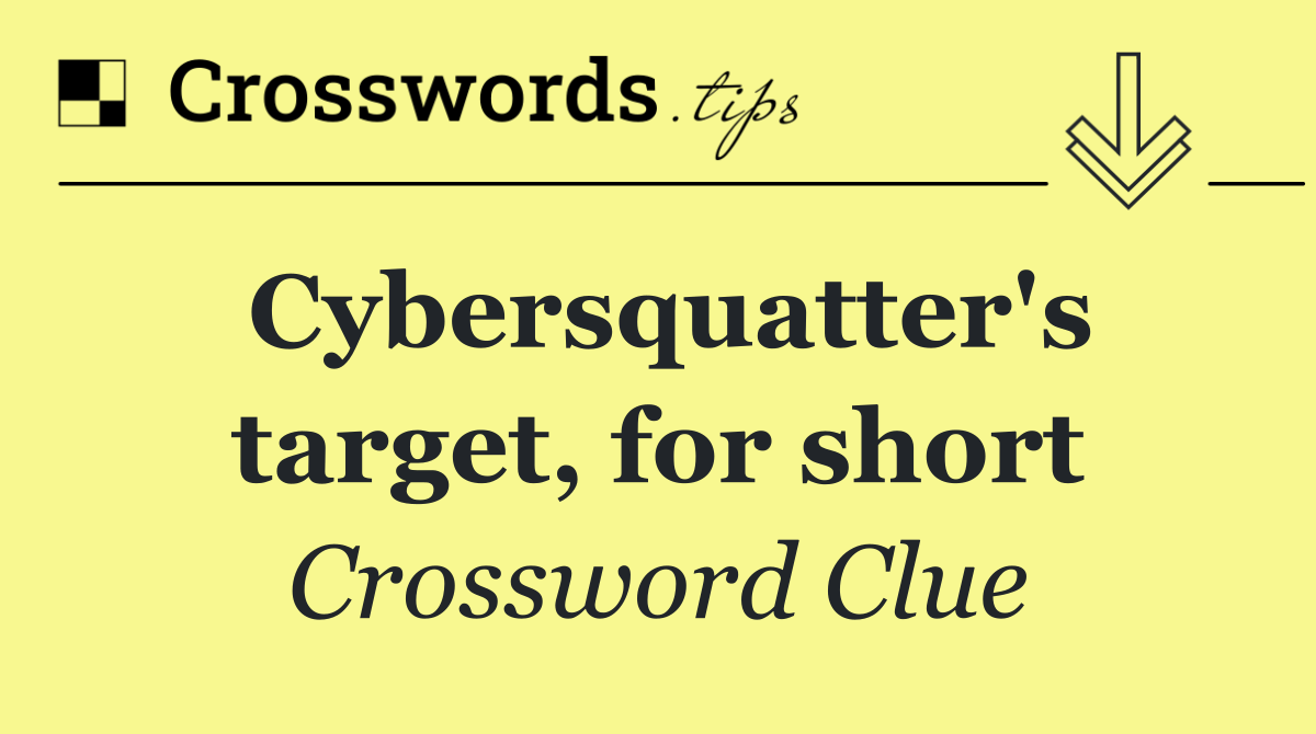 Cybersquatter's target, for short
