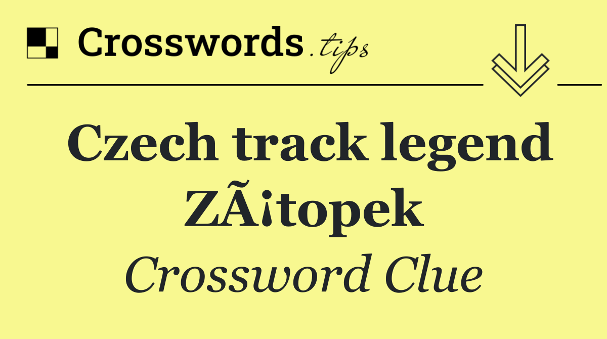 Czech track legend ZÃ¡topek