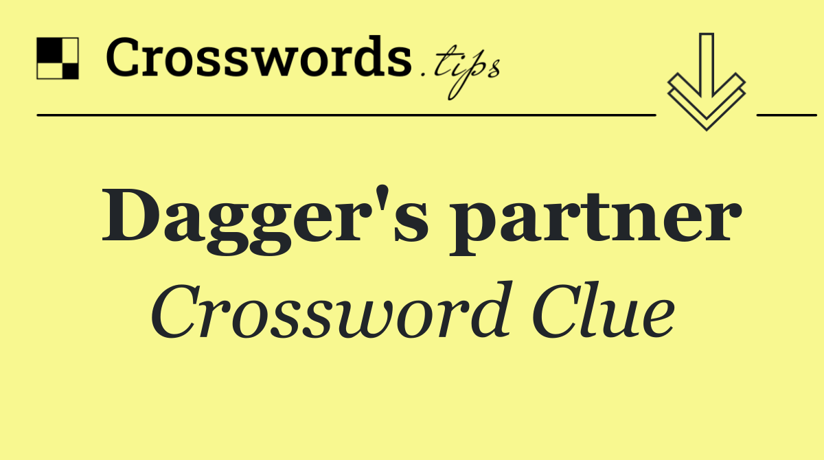 Dagger's partner