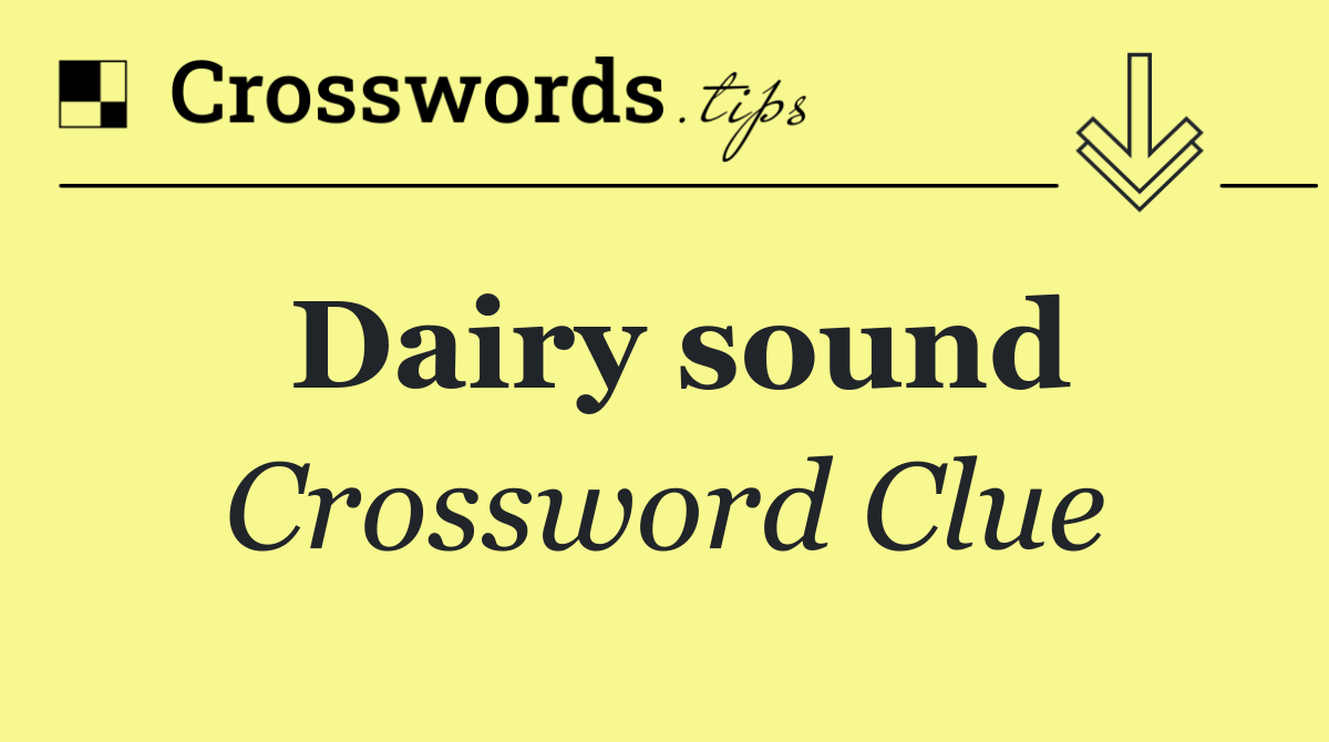 Dairy sound