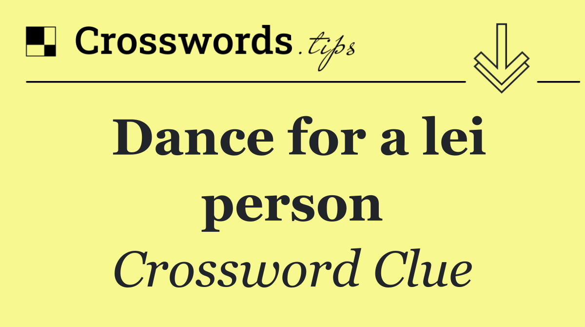 Dance for a lei person