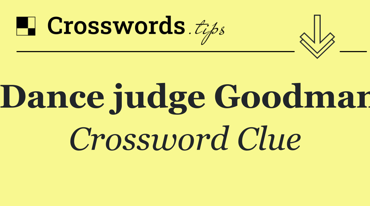 Dance judge Goodman
