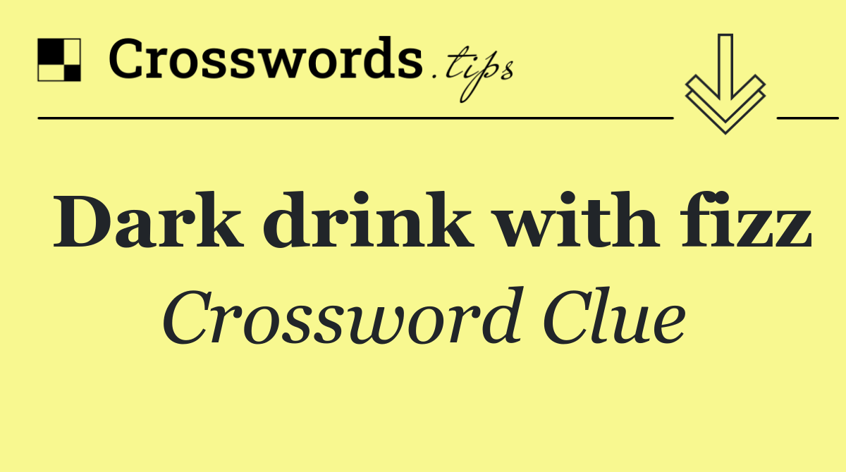 Dark drink with fizz