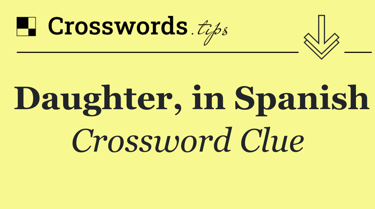 Daughter, in Spanish