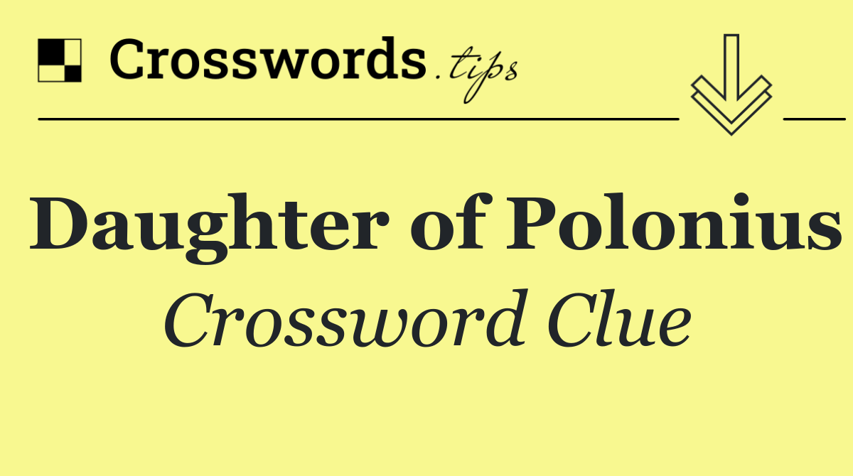 Daughter of Polonius