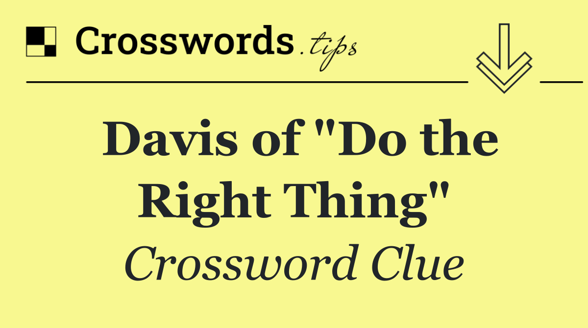 Davis of "Do the Right Thing"