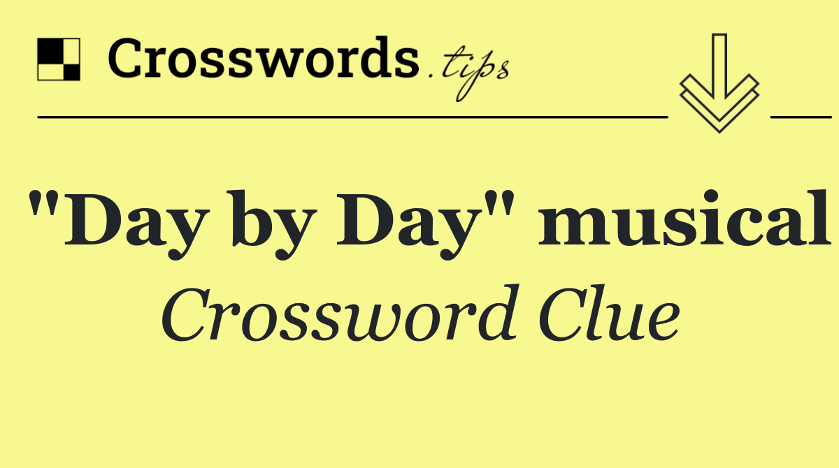 "Day by Day" musical