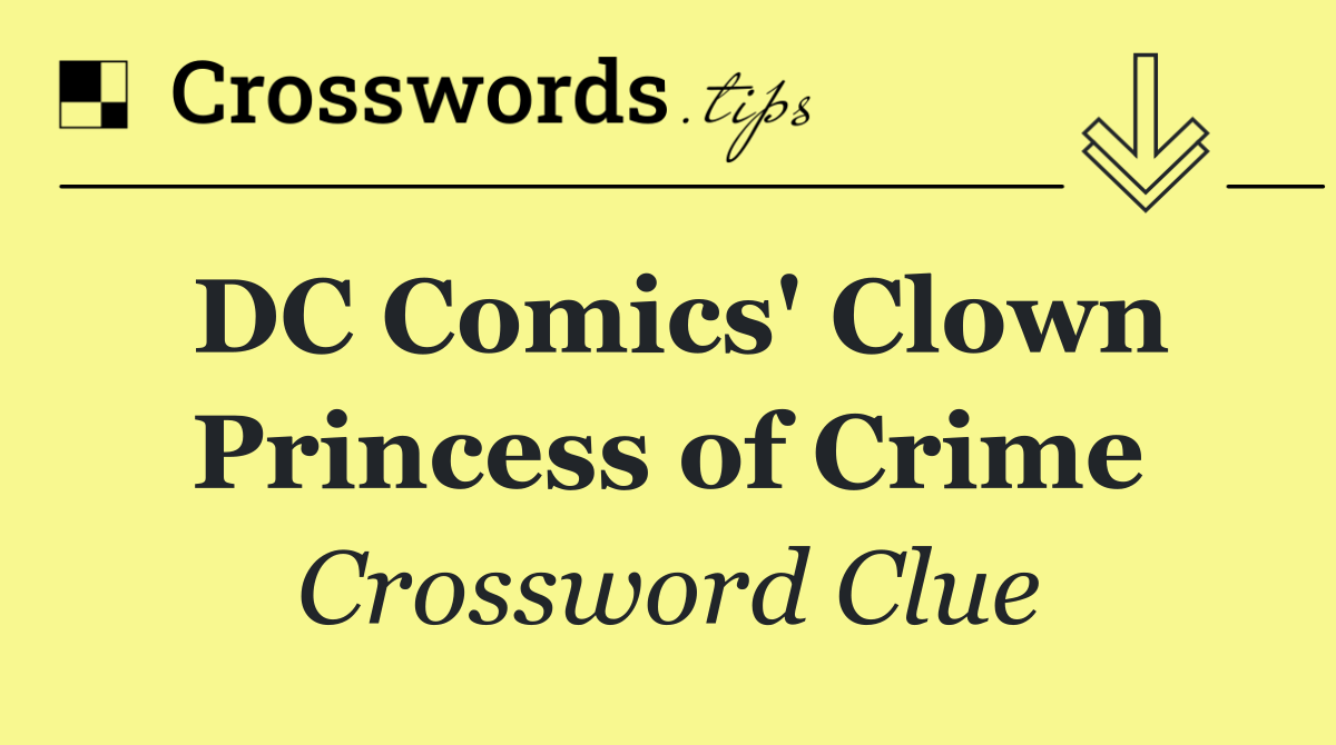 DC Comics' Clown Princess of Crime