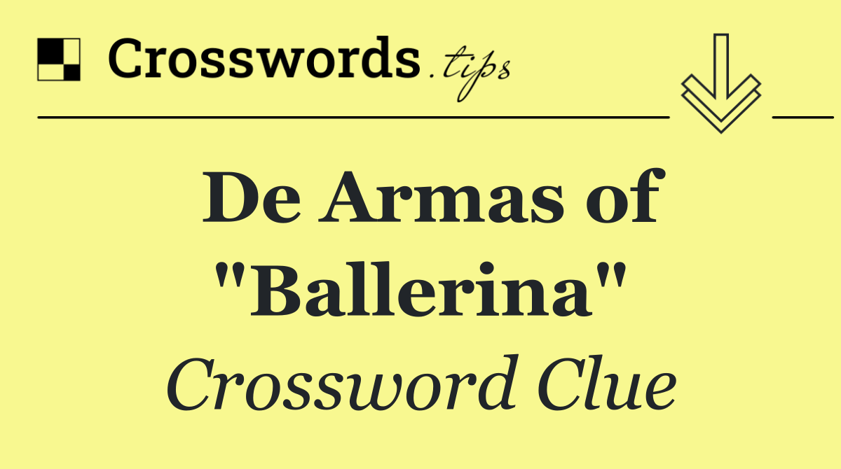 De Armas of "Ballerina"