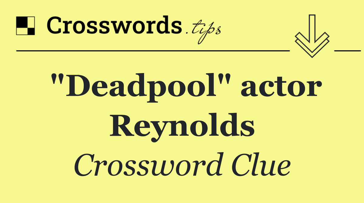 "Deadpool" actor Reynolds