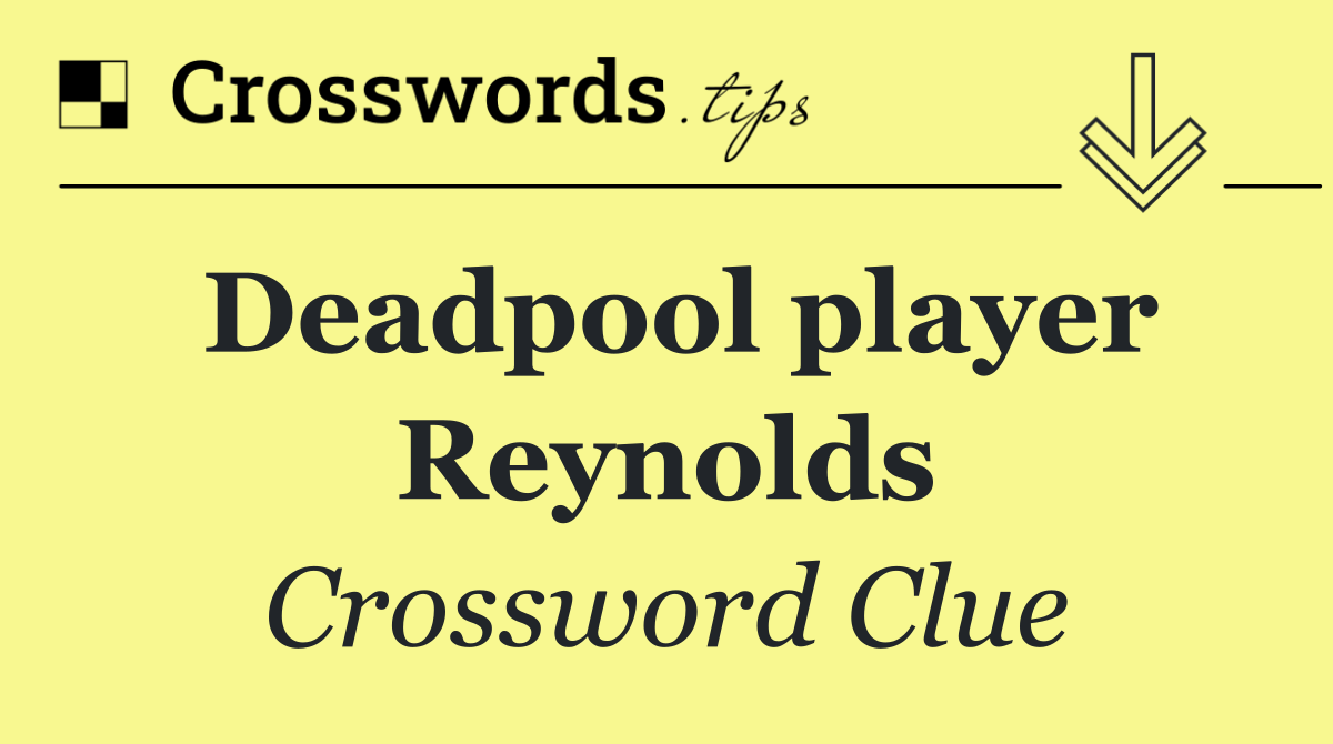 Deadpool player Reynolds