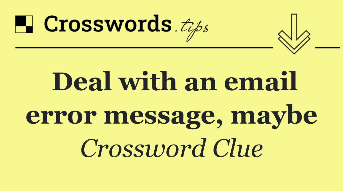 Deal with an email error message, maybe
