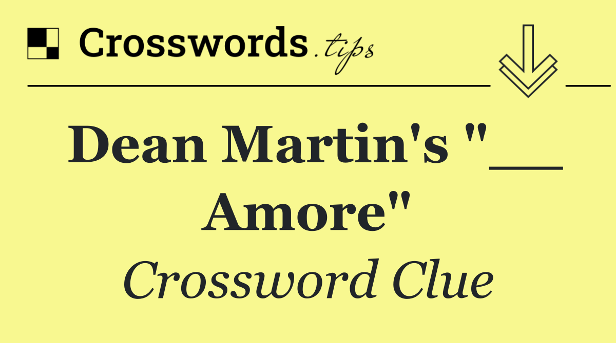 Dean Martin's "__ Amore"