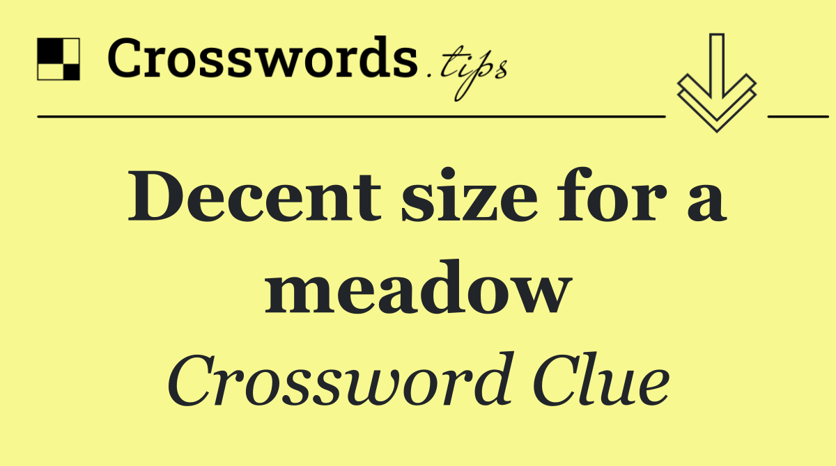 Decent size for a meadow