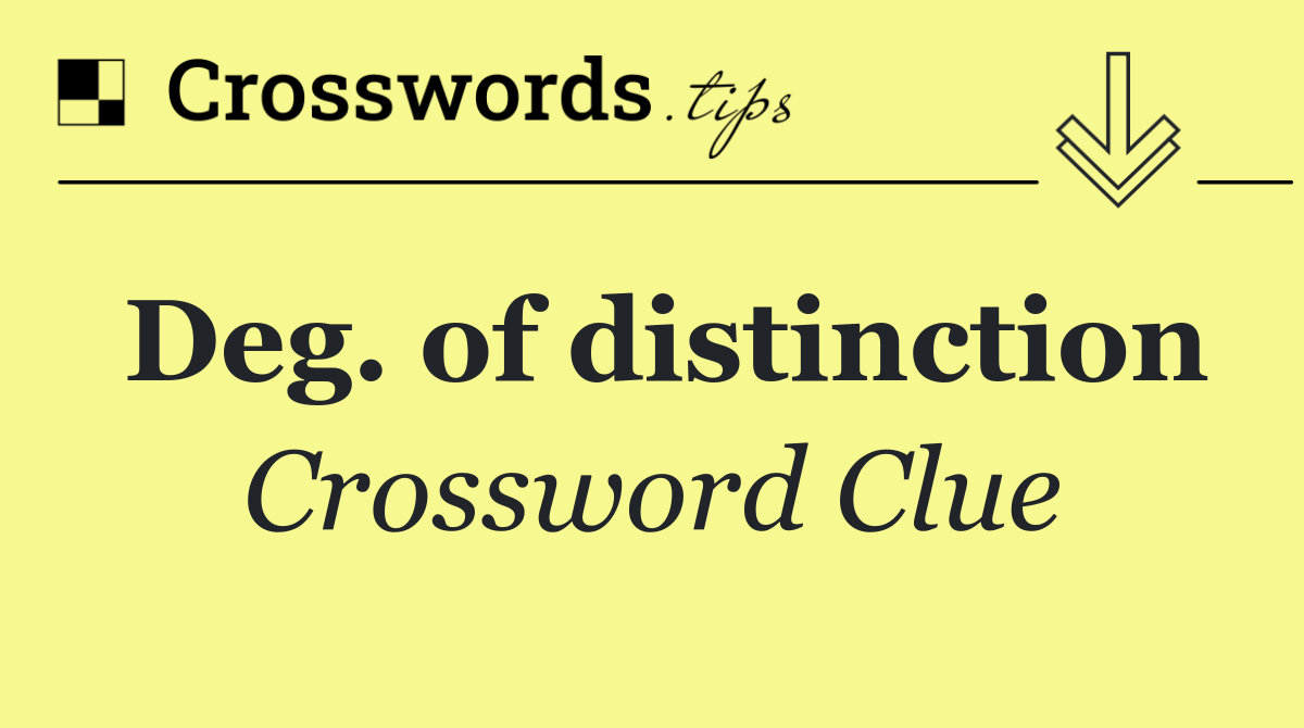 Deg. of distinction