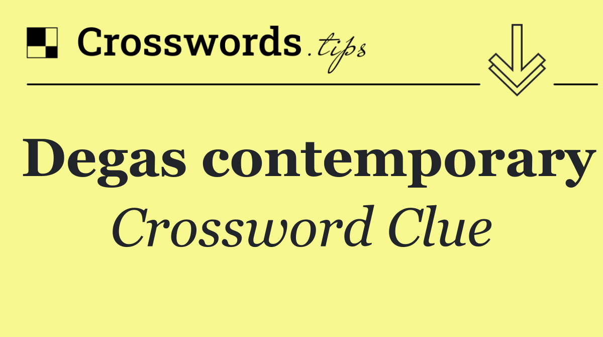 Degas contemporary