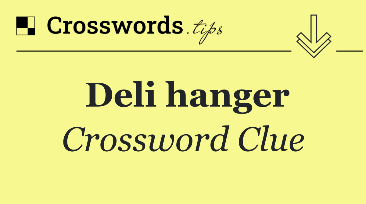 Deli hanger