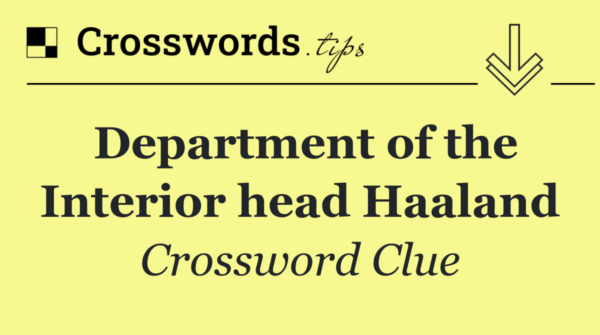 Department of the Interior head Haaland