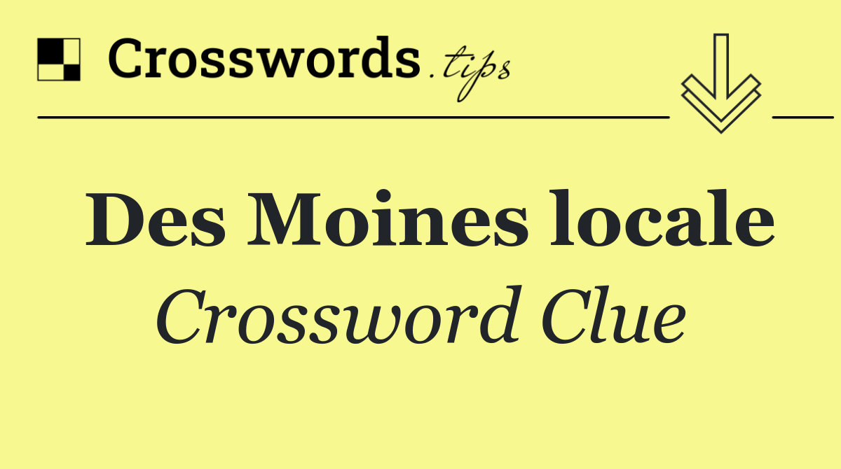 Des Moines locale