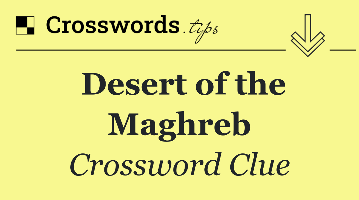 Desert of the Maghreb