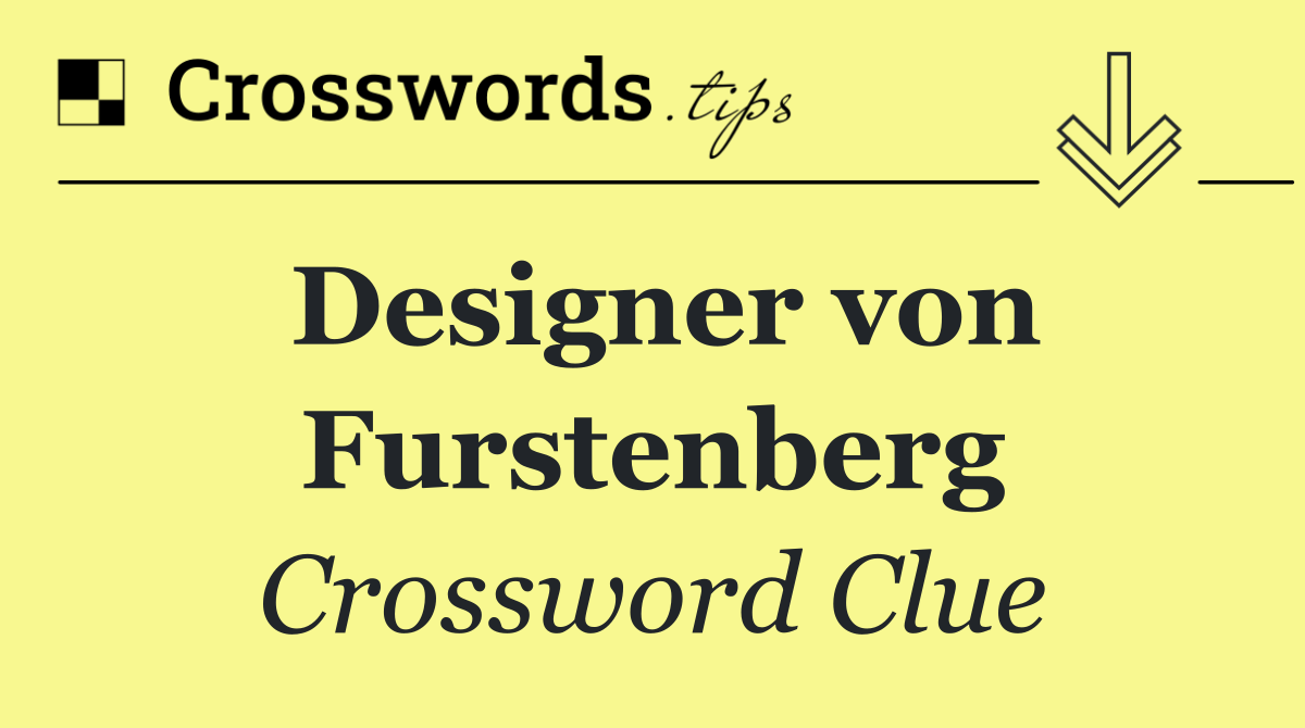 Designer von Furstenberg
